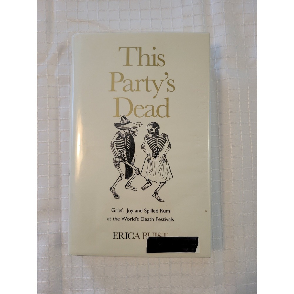 This Party's Dead Erica Buist Hardcover 2021 Death Festivals Memoir Ex-Library